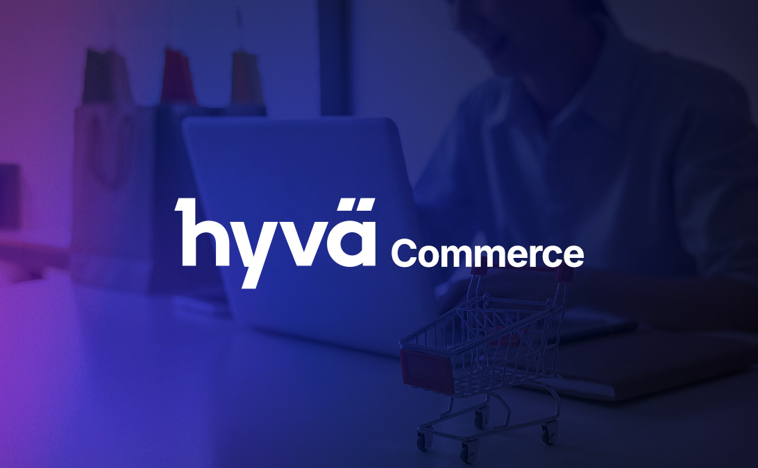 Top Reasons Merchants are Migrating to Hyvä Commerce
